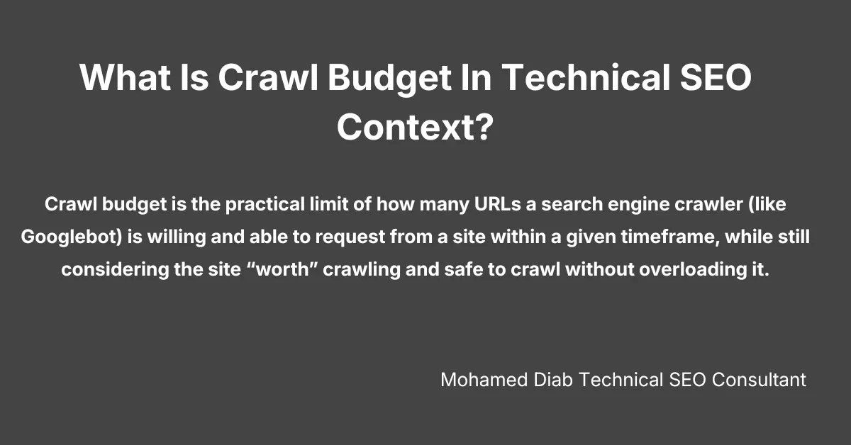 What is Crawl Budget in Technical SEO Context?